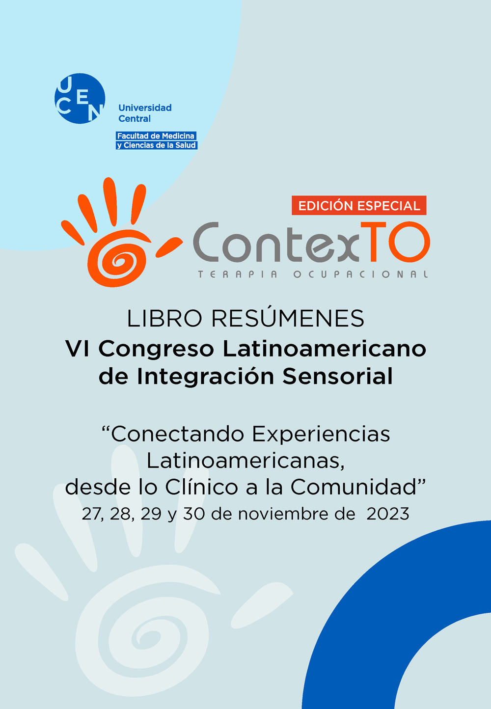 					Ver Núm. 13: LIBRO RESÚMENES VI Congreso Latinoamericano de Integración Sensorial 2023
				